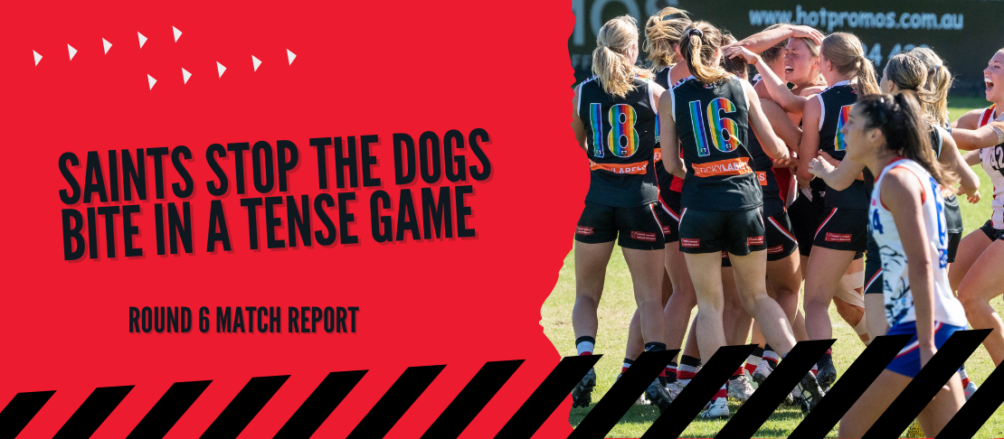 Saints stop the Dogs bite in an intense game at home.